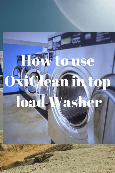 SHOW COMMENTS (6) commenting powered by Facebook. . How to add oxiclean to lg he top load washer